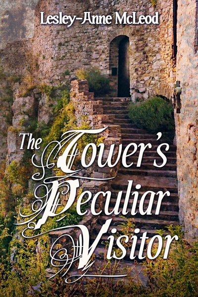 Cover of The Tower's Peculiar Visitor by Lesley-Anne McLeod